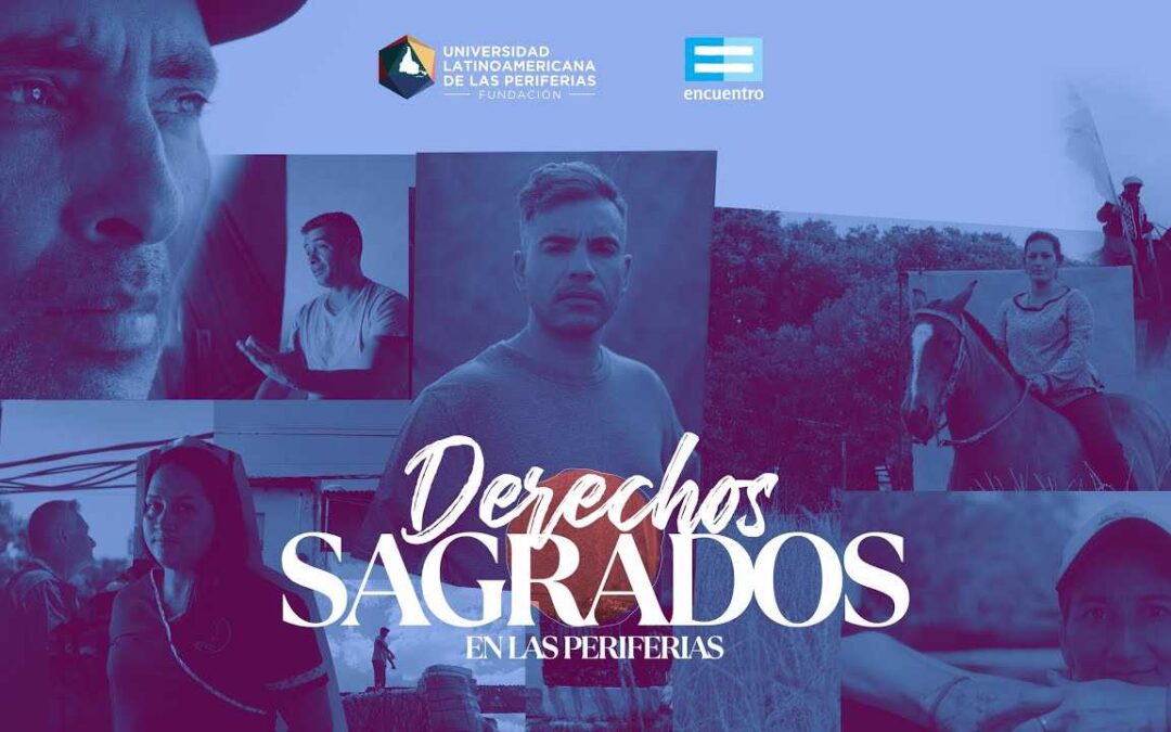 Colonia Ferrari en Canal Encuentro: Serie documental “Derechos sagrados en las periferias”